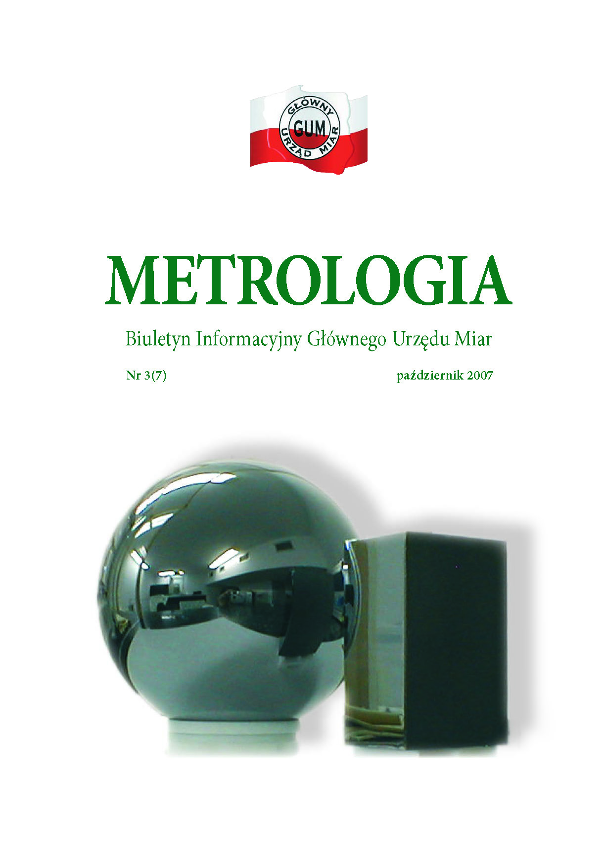 Okładka nr 3 z 2007 r. Biuletynu Informacyjnego GUM Metrologia. Na okładce pod tytułem w kolorze zielonym Metrologia, pod tytułem wzorzec gęstości - kula krzemowa.