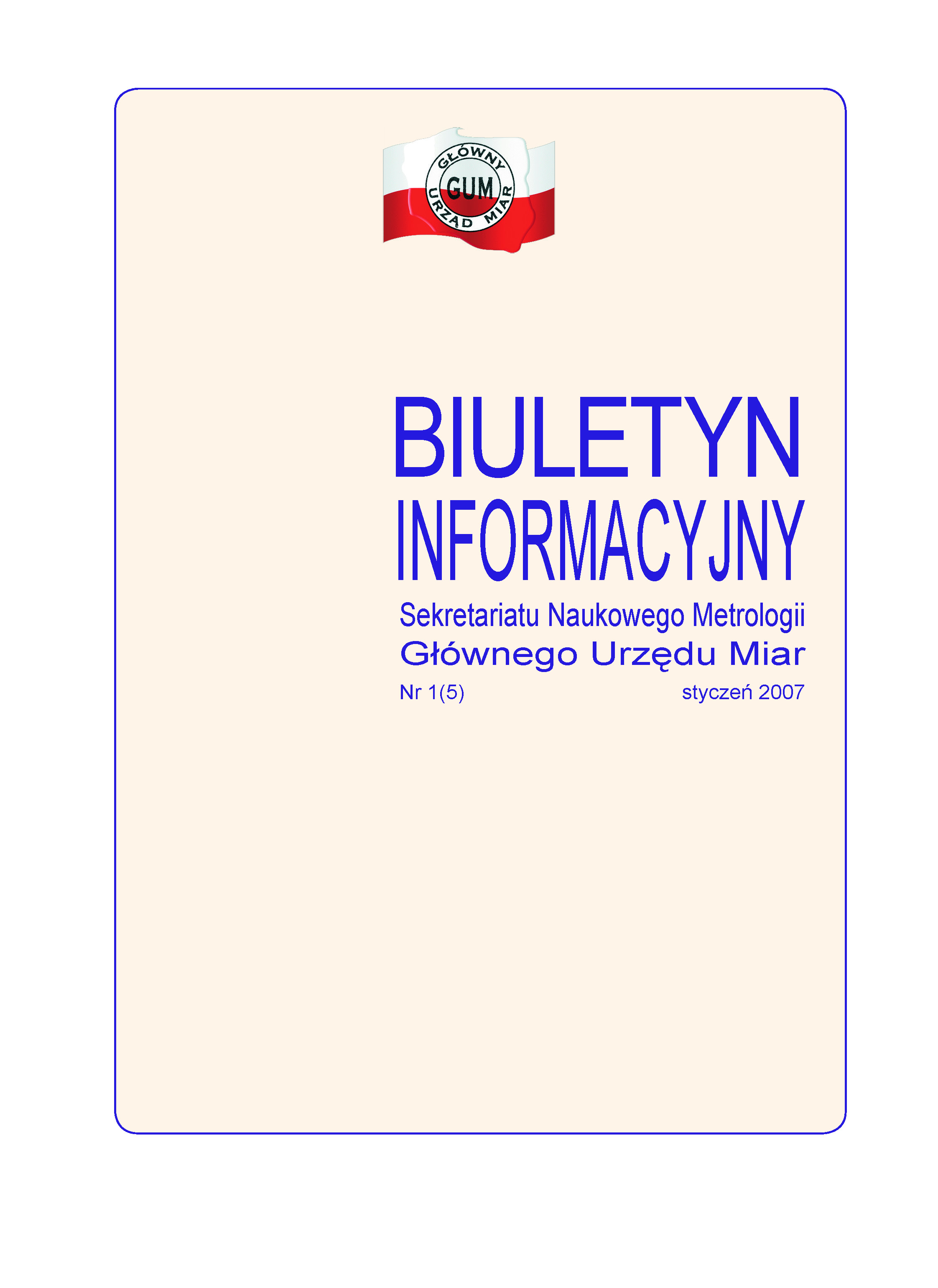 Okładka nr 1 z 2007 r. Biuletynu Informacyjny SNM. Na kremowym tle granatową czcionką napisany tytuł publikacji. U góry biało-czerwone logo GUM.